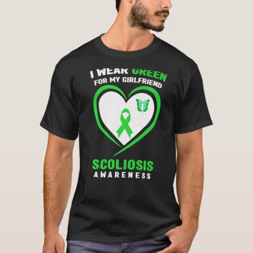 I Wear Green For My Girlfriend Scoliosis Awareness T_Shirt