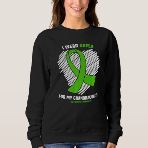 I Wear Green For My Granddaughter Gastroparesis Aw Sweatshirt