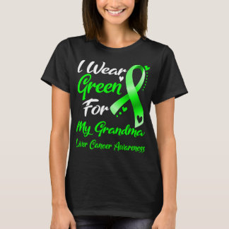 I Wear Green For My Grandma Liver Cancer Awareness T-Shirt