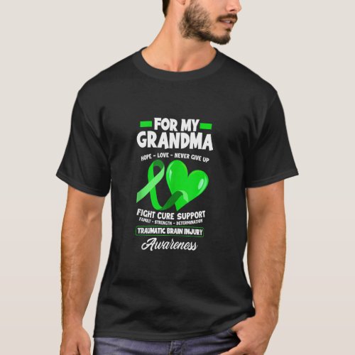 I Wear Green For My Grandma TBI Brain Injury Aware T_Shirt