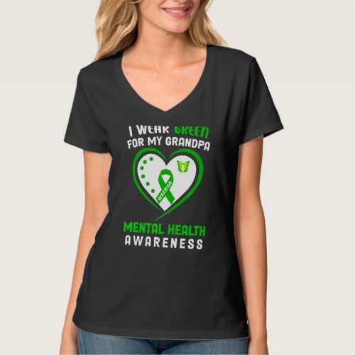 I Wear Green For My Grandpa  Mental Health Awarene T_Shirt
