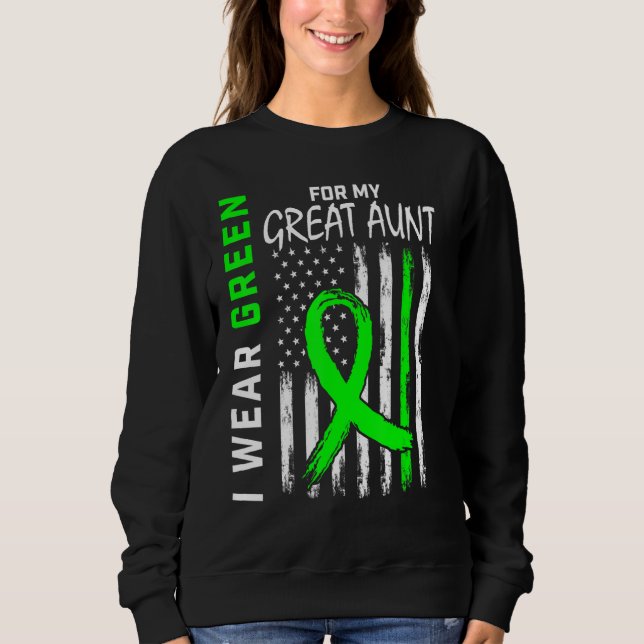 I Wear Green For My Great Aunt Kidney Disease Awar Sweatshirt (Front)