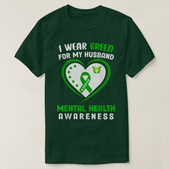 I Wear Green For My Husband - Mental Health Awaren T-Shirt (Design Front)