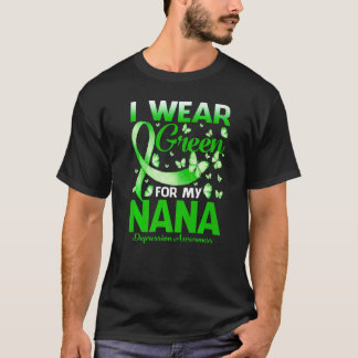 I Wear Green For My Nana Depression Awareness Butt T-Shirt