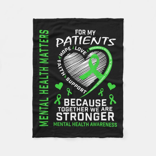 I Wear Green For My Patients Mental Health S Aware Fleece Blanket (Front)