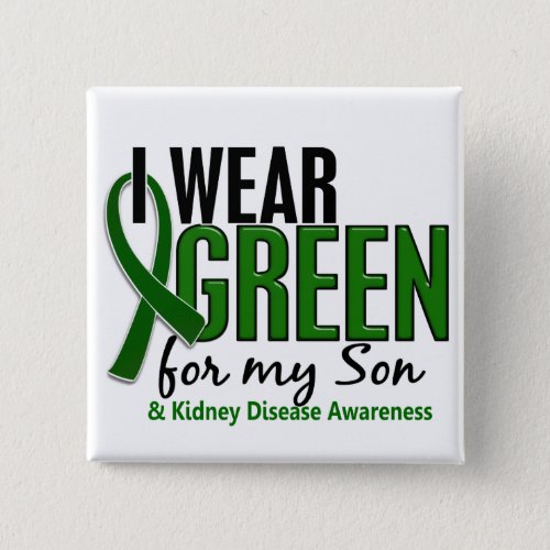 I Wear Green For My Son 10 Kidney Disease Pinback Button