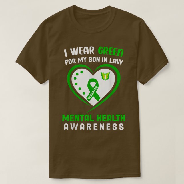 I Wear Green For My Son In Law - Mental Health Awa T-Shirt (Design Front)