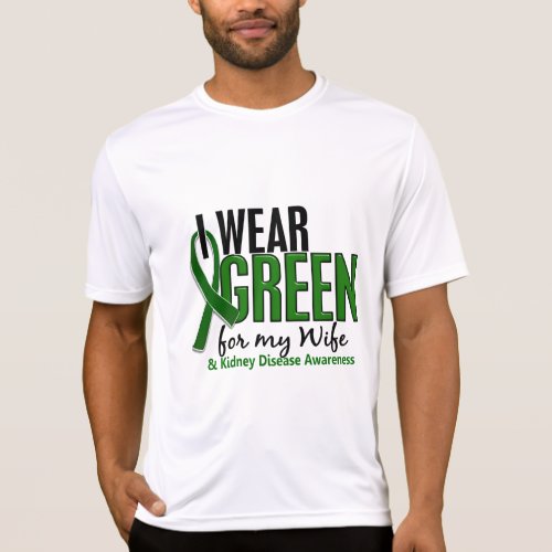 I Wear Green For My Wife 10 Kidney Disease T_Shirt