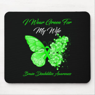 I Wear Green For My Wife Brain Disabilities Awaren Mouse Pad