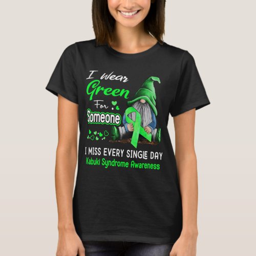 I Wear Green For Someone Kabuki Syndrome T_Shirt