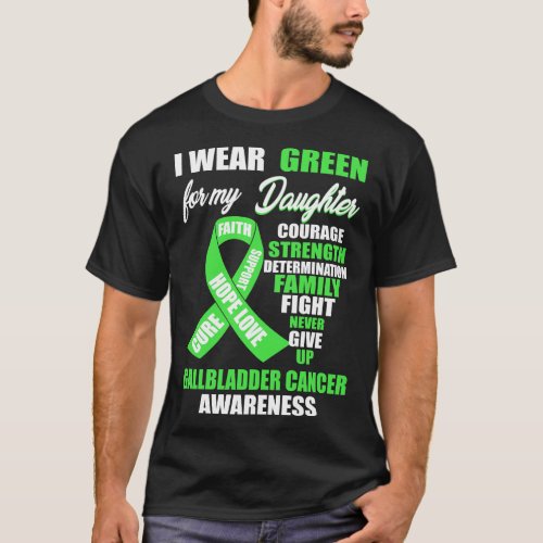 I Wear Green Gallbladder Cancer Awareness T_Shirt