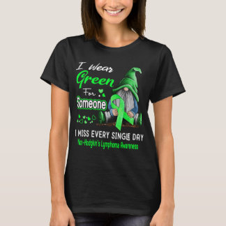 I Wear Green Non-Hodgkin's Lymphoma T-Shirt