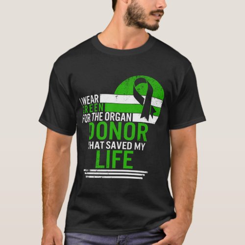 I Wear Green Organ Donation Awareness Kidney T_Shirt