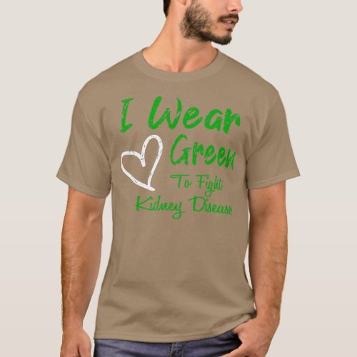 I Wear Green to Fight Kidney Disease Costume T_Shirt