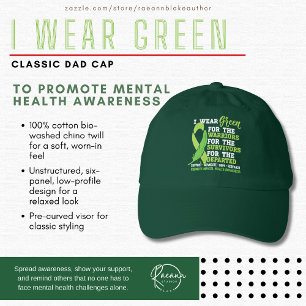 I Wear Green to Promote Mental Health Awareness Hat