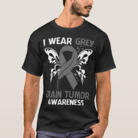 I Wear Grey For BRAIN TUMOR Awareness