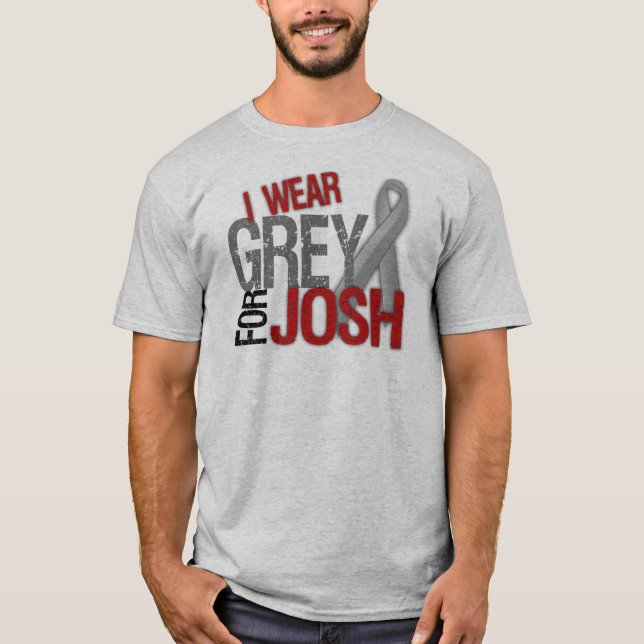 I Wear Grey for Josh #teamJOSH T-Shirt (Front)