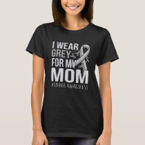 I Wear Grey For Mom Asthma Awareness Month Ribbon  T-Shirt