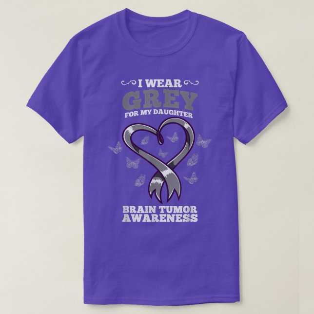I Wear Grey For My Daughter Brain Tumor Awareness  T-Shirt (Design Front)