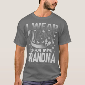 I Wear Grey For My Grandma Brain Tumo Awareness Bu T-Shirt