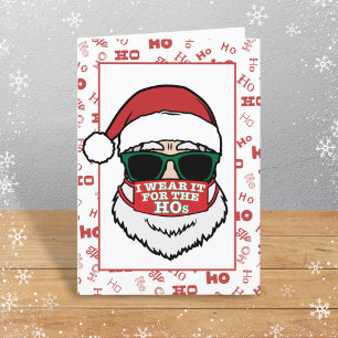 I Wear It For The Ho's Santa Funny Mask Christmas Holiday Card