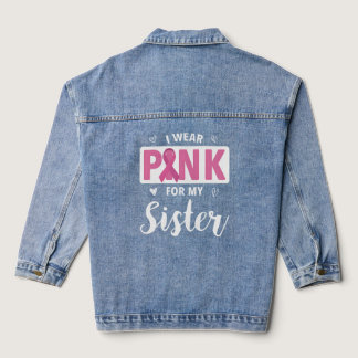 I Wear K For My Sister Breast Cancer Awareness  Denim Jacket