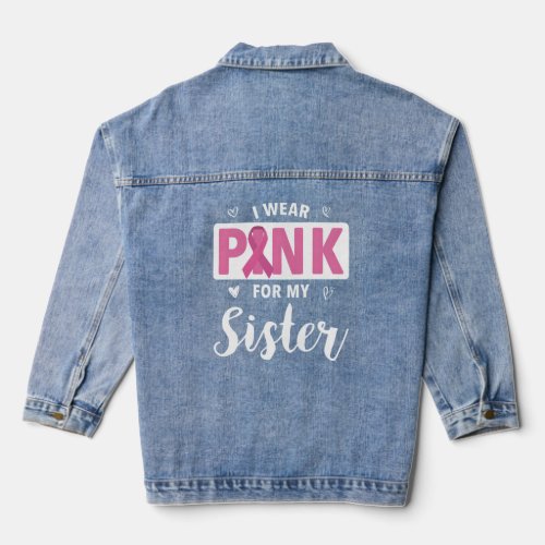 I Wear K For My Sister Breast Cancer Awareness  Denim Jacket