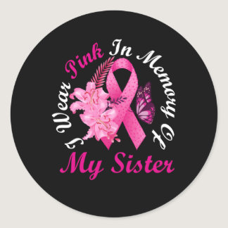 I Wear K In Memory Of My Sister Breast Cancer Awar Classic Round Sticker