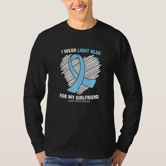 I Wear Light Blue For Girlfriend Addisonu2019s Dis T-Shirt (Front)