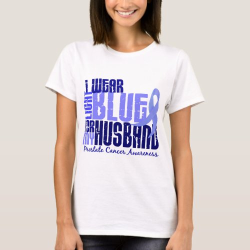 I Wear Light Blue For Husband 64 Prostate Cancer T_Shirt