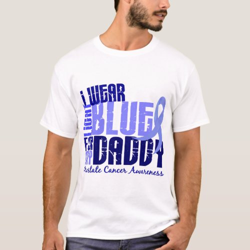 I Wear Light Blue For My Daddy 64 Prostate Cancer T_Shirt