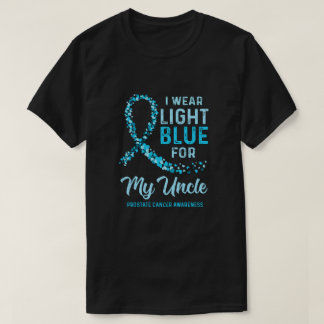 I Wear Light Blue For My Uncle Prostate Cancer Awa T-Shirt