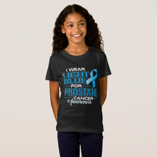 I Wear Light Blue For Prostate Cancer Awareness T_Shirt