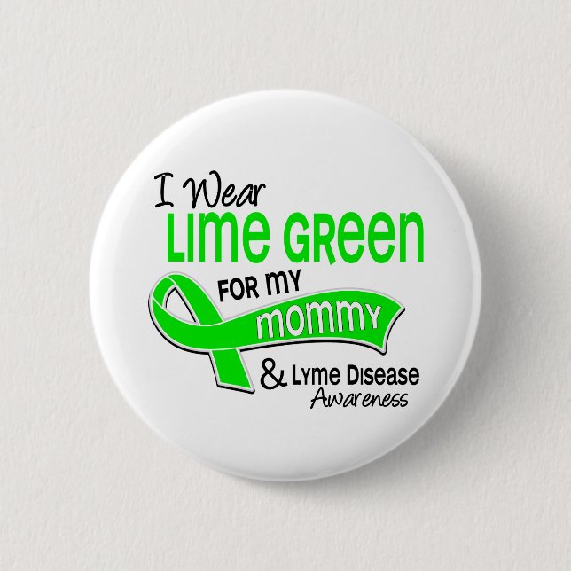 I Wear Lime Green 42 Mommy Lyme Disease Pinback Button (Front)