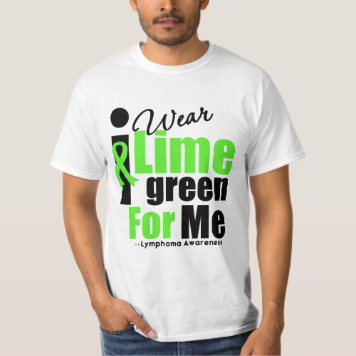 I Wear Lime Green For Me T_Shirt