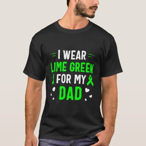 I Wear Lime Green For My Dad Lymphoma Awareness T_Shirt