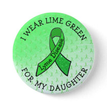 I Wear Lime Green for my DAUGHTER Lyme Button