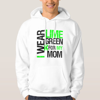 I Wear Lime Green For My Mom Lymphoma Hoodie