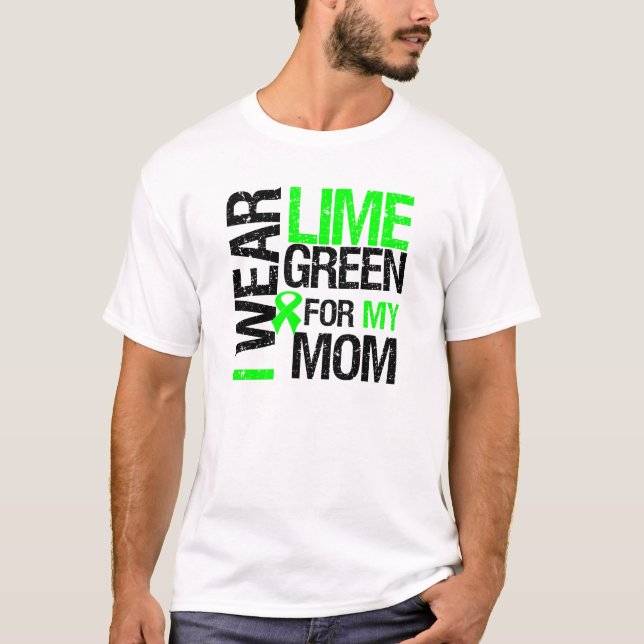 I Wear Lime Green For My Mom Lymphoma T-Shirt (Front)