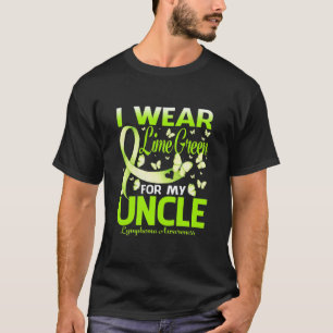 I Wear Lime Green For My UNCLE Lymphoma Awareness T-Shirt