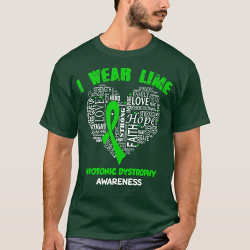 I Wear Lime Green For Myotonic Dystrophy Awareness T_Shirt