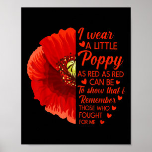 I Wear Little Red Poppy Flower Soldier Veteran Poster