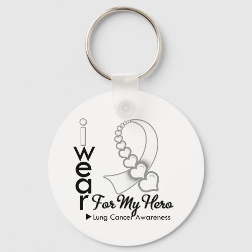 I Wear Lung Cancer Ribbon For My Hero Keychain