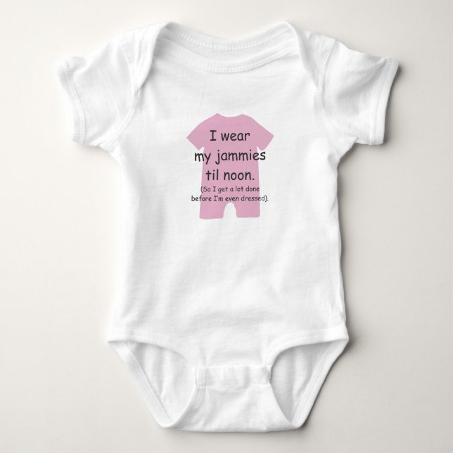 I wear my Jammies ‘til Noon PINK GIRLS Baby Bodysuit (Front)