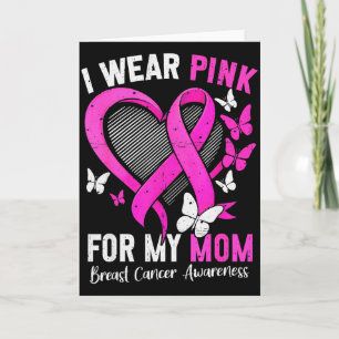 I Wear Nk For Mom Breast Cancer Awareness Butterfl Card