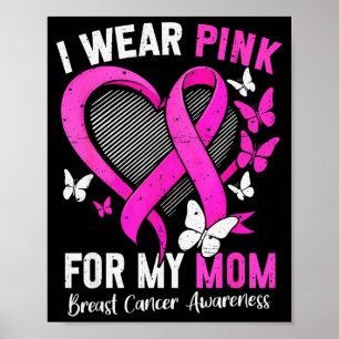 I Wear Nk For Mom Breast Cancer Awareness Butterfl Poster