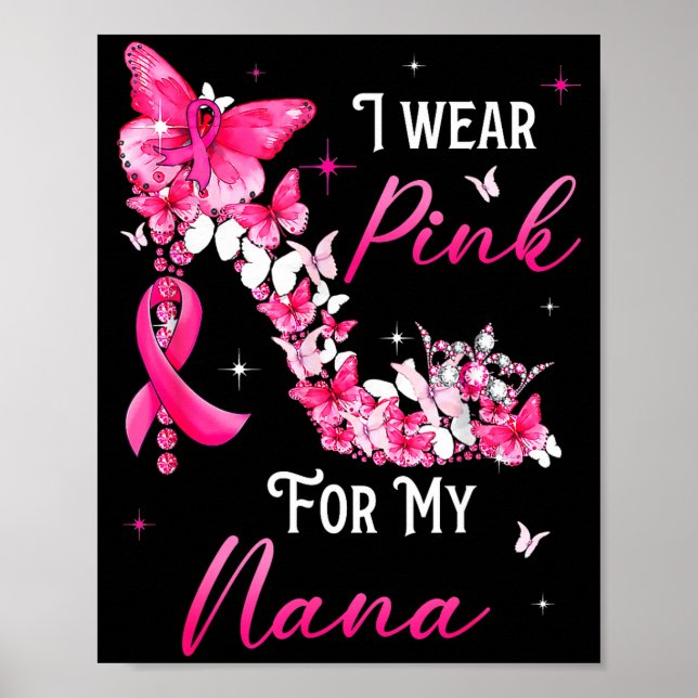 I Wear Nk For My Nana Breast Cancer Ribbon Suprt G Poster (Front)