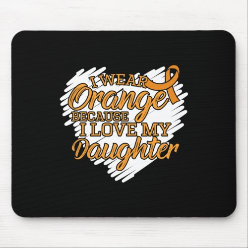 I Wear Orange Because I Love My Daughter  Mouse Pad