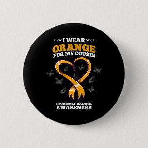 I Wear Orange Cousin Leukemia Cancer Awareness Blo Button