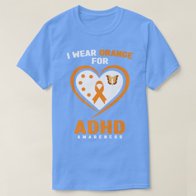 I Wear Orange For ADHD Awareness Month Premium  T-Shirt (Design Front)